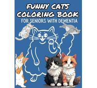 Funny Cats Coloring Book for Seniors with Dementia: Dementia Cat Activities for Seniors
