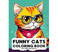 Funny Cats Coloring Book for Teens and Adults: 50 Cute and Creative Cat Creations, Explore the Whimsical World of Feline Fantasy for Relaxation and Stress Relief