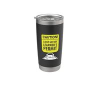Funny Caution I Just Got My Learner's Permit Driving Quotes Stainless Steel Insulated Tumbler