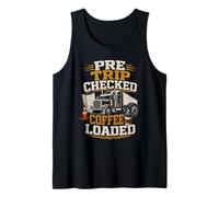 Funny CDL Truck Driver Pre Trip Coffee Tank Top