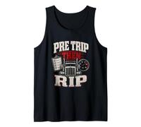 Funny CDL Truck Driver Pre Trip Tank Top