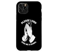 Funny Cell Phone Bad Wifi Prayer Lord Give Me A Signal Case for iPhone 11 Pro