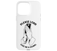 Funny Cell Phone Bad Wifi Prayer Lord Give Me A Signal Case for iPhone 15 Pro Max
