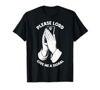 Funny Cell Phone Bad WiFi Prayer Lord Give Me A Signal T-Shirt
