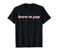 Funny Certified Yapper Y2K Yapping Born to Yap T-Shirt