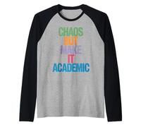 Funny Chaos But Make It Academic Saying Nerd Humor Women Men Raglan Baseball Tee