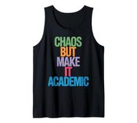 Funny Chaos But Make It Academic Saying Nerd Humor Women Men Tank Top