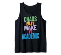 Funny Chaos But Make It Academic Saying Nerd Humor Women Men Tank Top