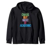 Funny Chaos But Make It Academic Saying Nerd Humor Women Men Zip Hoodie