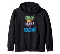 Funny Chaos But Make It Academic Saying Nerd Humor Women Men Zip Hoodie