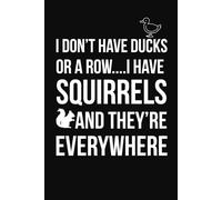 Funny Chaos Notebook: Sarcastic journal for moms, fathers and teachers | 100 Pages, I Don't Have Ducks or a Row