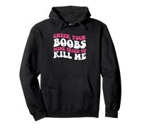 Funny Check Your Boobs Mine Tried To Kill Me Breast Cancer Pullover Hoodie