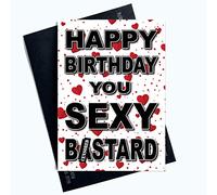 Funny Cheeky Cards Happy Birthday You Sexy B*stard Husband Boyfriend Card PC1112
