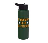 Funny Cheese Puff Lover Quote - If Grumpy Feed Cheese Puffs Stainless Steel Insulated Water Bottle