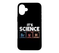 Funny Chemistry Humor It's Science Bruh Periodic Table Case for iPhone 16 Plus
