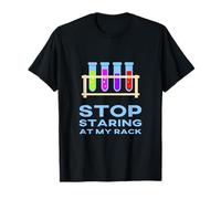Funny Chemistry Lab Scientist Joke Stop Staring At My Rack T-Shirt