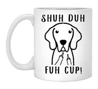 Funny Chesapeake Bay Retriever Shuh Duh Fuh Cup Middle Finger White Coffee Mug 11oz