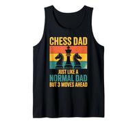Funny Chess Dad Like Normal Dad Three Moves Ahead Tank Top