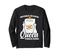 Funny Chess Marriage Joke - Divorce Reason Queen Takes King Long Sleeve T-Shirt