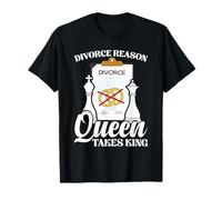 Funny Chess Marriage Joke - Divorce Reason Queen Takes King T-Shirt