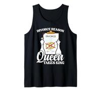 Funny Chess Marriage Joke - Divorce Reason Queen Takes King Tank Top
