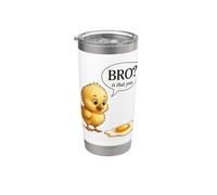 Funny Chick Bro is that You Fried Egg Humor Stainless Steel Insulated Tumbler