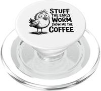 Funny chick prefers coffee over worms early morning humor PopSockets PopGrip for MagSafe