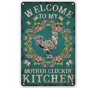 Funny Chicken Coop Sign Chicken Flower Welcome To My Mother Cluckin Kitchen Farmhouse Sign Funny Wall Signs Chicken Coop Decor For Home, Farm & Kitchen Rustic Poster Art Decor Retro Metal Tin Sign 8X12 Inches