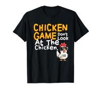 Funny Chicken Game Don't Look At The Chicken T-Shirt