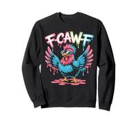Funny Chicken Humor F-Caw-F Hen Drippin Rooster Sweatshirt