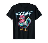 Funny Chicken Humor F-Caw-F Hen Rooster T-Shirt