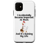 Funny Chicken I Accidentally Became Important at Work Office Case for iPhone 11