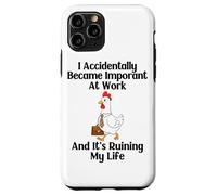 Funny Chicken I Accidentally Became Important at Work Office Case for iPhone 11 Pro