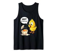 Funny Chicken Is That You Bro? Farm Humor Tank Top