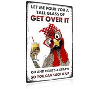 Funny Chicken Let Me Pour You A Tall Glass of Get Over It Tin Sign - 8x12 Inch Metal Sign for Farmhouse Kitchen, Home, Chicken Coop, Garden, Farm Decor with Humorous Quote