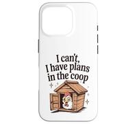 Funny Chicken Lover I Can't I Have Plans in the Coop Womens Case for iPhone 16 Pro