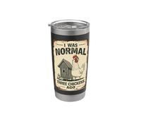 Funny Chicken Owner I was Normal Three Chickens Ago Stainless Steel Insulated Tumbler