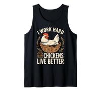 Funny Chicken Owner I Work Hard So My Chickens Live Better Tank Top