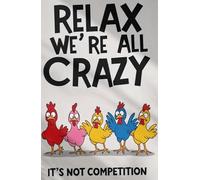 Funny Chicken Poster - "Relax, We're All Crazy" Humor Wall Art for Home, Office and Kitchen Decor Metal Tin Sign 12x16 Inch