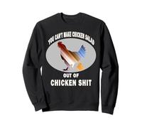 Funny Chicken Poultry Farmer You Can't Make Chicken Salad Sweatshirt