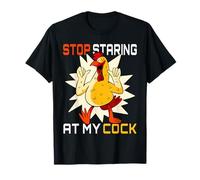Funny Chicken/Rooster - Stop Staring At My Cock T-Shirt