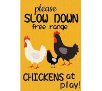 Funny Chicken Sign Please Slow Down Free Range Chickens At Play Sign Chicken Crossing Sign Chicken Decor For Gifts Home Kitchen Farm 8x12 Inch