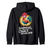 Funny Chicken Sometimes you just have say Cluck It Walk Away Zip Hoodie