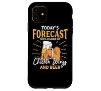 Funny Chicken Wing And Beer Fan - Today Forecast Beer Wings Case for iPhone 11