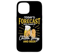 Funny Chicken Wing And Beer Fan - Today Forecast Beer Wings Case for iPhone 15
