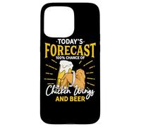 Funny Chicken Wing And Beer Fan - Today Forecast Beer Wings Case for iPhone 15 Pro Max