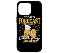Funny Chicken Wing And Beer Fan - Today Forecast Beer Wings Case for iPhone 16 Pro