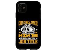 Funny Chief Clinical Officer Job Title Case for iPhone 11