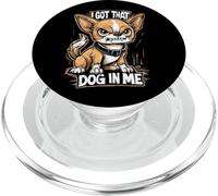 Funny Chihuahua | I Got That Dog In Me PopSockets PopGrip for MagSafe