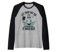 Funny Chill Zen Let That Pickleball Go It was Out Humor Raglan Baseball Tee